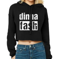 Dinna Fash-lw4vr Cropped Hoodie | Artistshot