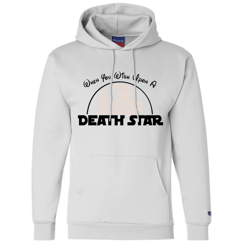 When You Wish Upon A Death Star [tw] Champion Hoodie | Artistshot