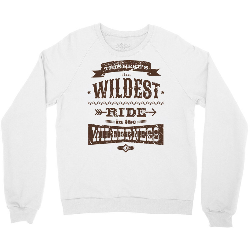 Big Thunder Mountain Wildest Ride Crewneck Sweatshirt | Artistshot