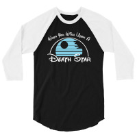 When You Wish Upon A Death Star 3/4 Sleeve Shirt | Artistshot