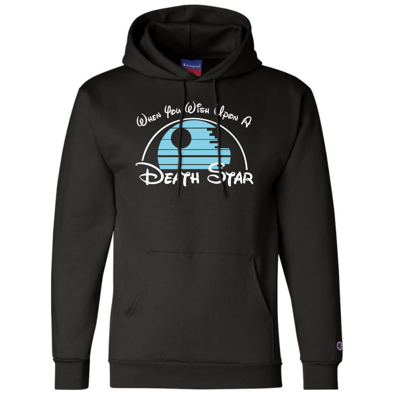 When You Wish Upon A Death Star Champion Hoodie | Artistshot