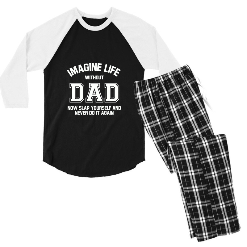 Imagine Life Without Dad Men's 3/4 Sleeve Pajama Set by hatetheme | Artistshot