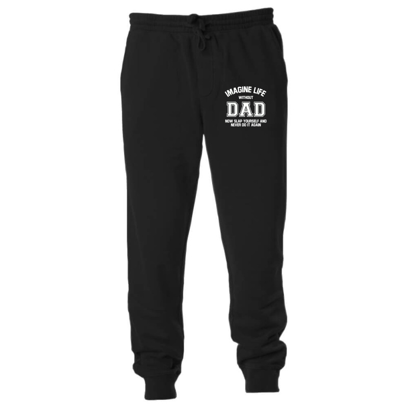 Imagine Life Without Dad Unisex Jogger by hatetheme | Artistshot