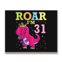 King Dinosaur Dance Happy My Birthday Roar I'm 31 Years Old Metal Print Horizontal | Artistshot