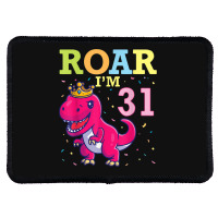 King Dinosaur Dance Happy My Birthday Roar I'm 31 Years Old Rectangle Patch | Artistshot