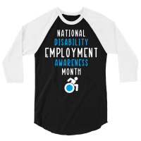 National Disability Employment Awareness Month Pride Support T Shirt 3/4 Sleeve Shirt | Artistshot