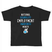 National Disability Employment Awareness Month Pride Support T Shirt Toddler T-shirt | Artistshot