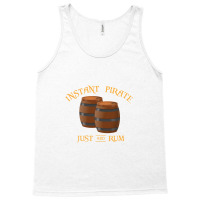 Instant Pirate Just Add Rum Tank Top | Artistshot