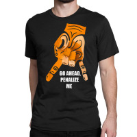 Go Ahead Penalize Me Tshirt Upside Down Horns Oklahoma Tee Classic T-shirt | Artistshot