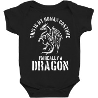 This Is My Human Costume I M Really A Dragon Funny Halloween Baby Bodysuit | Artistshot