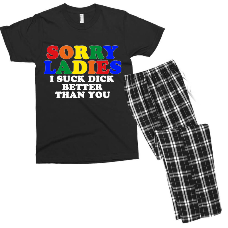 Sorry Ladies I Suck Dick Better Than You [tb] Men's T-shirt Pajama Set | Artistshot