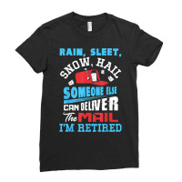 Rain Sleet Snow Hail Someone Else Can Deliver The Mail T Shirt Ladies Fitted T-shirt | Artistshot