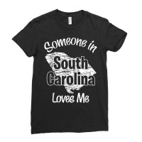 Someone In South Carolina Loves Me Woman Men Girls Boy T Shirt Ladies Fitted T-shirt | Artistshot