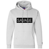 Savage Wh [tw] Champion Hoodie | Artistshot