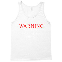 Warning You Must Fall In Love With Me Tank Top | Artistshot