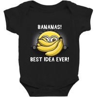 Bananas! Best Idea Ever! Baby Bodysuit | Artistshot