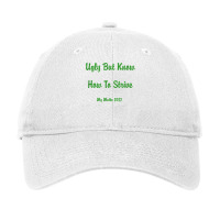 Ugly But Know How To Strive  My Motto 2022 T Shirt Adjustable Cap | Artistshot