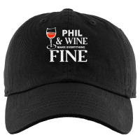 Phil And Wine Make Everything Fine T Shirt Name Phils T Shirt Kids Cap | Artistshot