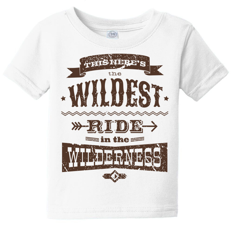 Big Thunder Mountain Wildest Ride Baby Tee | Artistshot