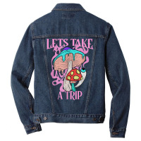 Let’s Take A Trip Mushroom Shirt Psychedelic Have Nice Trip T Shirt Men Denim Jacket | Artistshot