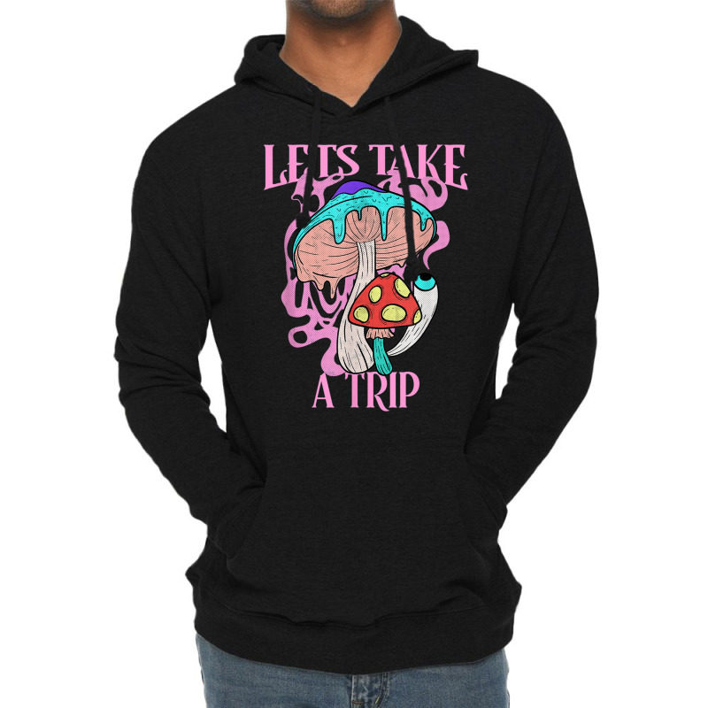 Let’s Take A Trip Mushroom Shirt Psychedelic Have Nice Trip T Shirt Lightweight Hoodie | Artistshot