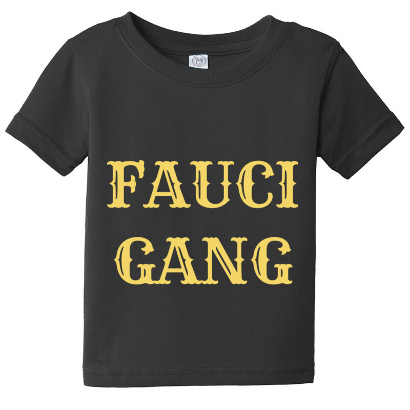 Fauci Gang-njzfi Baby Tee | Artistshot