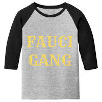 Fauci Gang-njzfi Youth 3/4 Sleeve | Artistshot