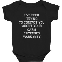 Been Trying To Contact You About Your Cars Extended Warranty Pullover Baby Bodysuit | Artistshot