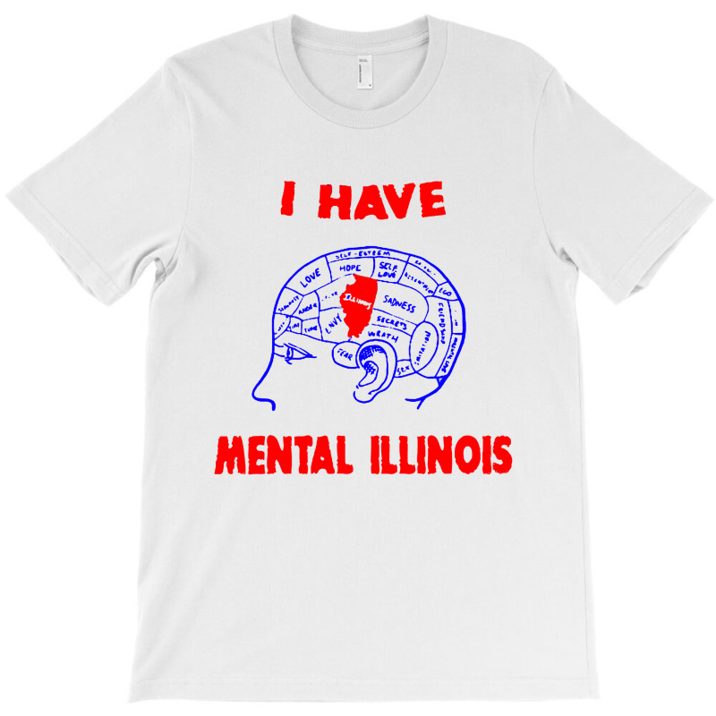 I Have Mental Illinois T-shirt | Artistshot