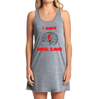 I Have Mental Illinois Tank Dress | Artistshot