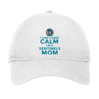 Womens I Can't Keep Calm, I'm A Sentinels Mom Adjustable Cap | Artistshot