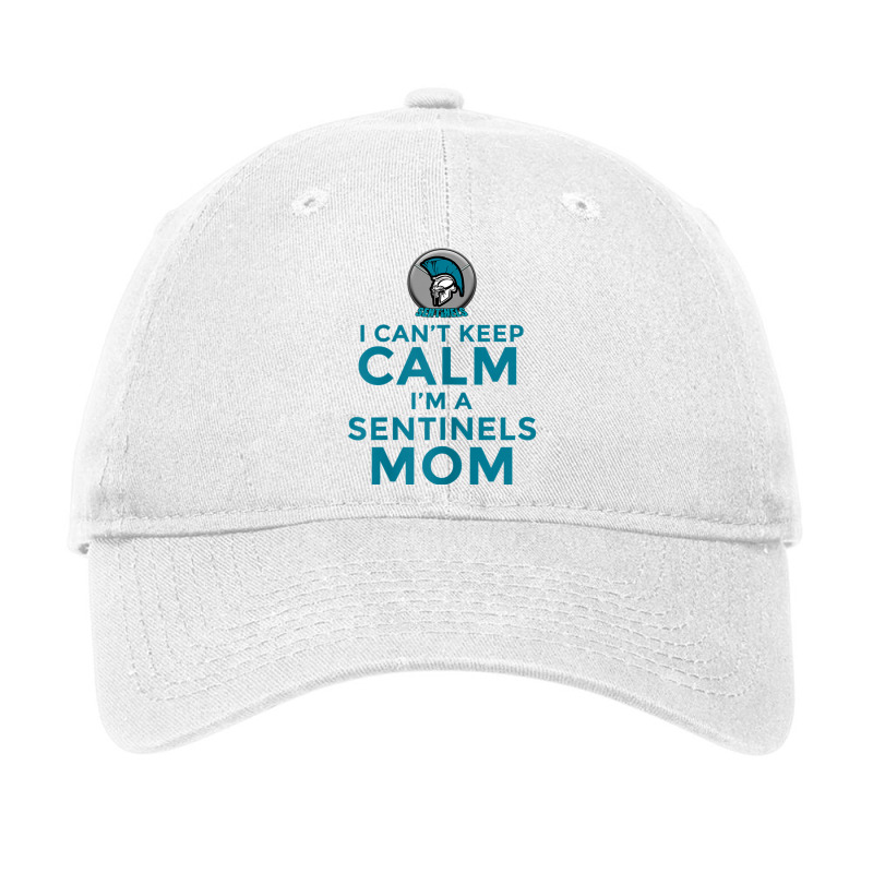 Womens I Can't Keep Calm, I'm A Sentinels Mom Adjustable Cap | Artistshot