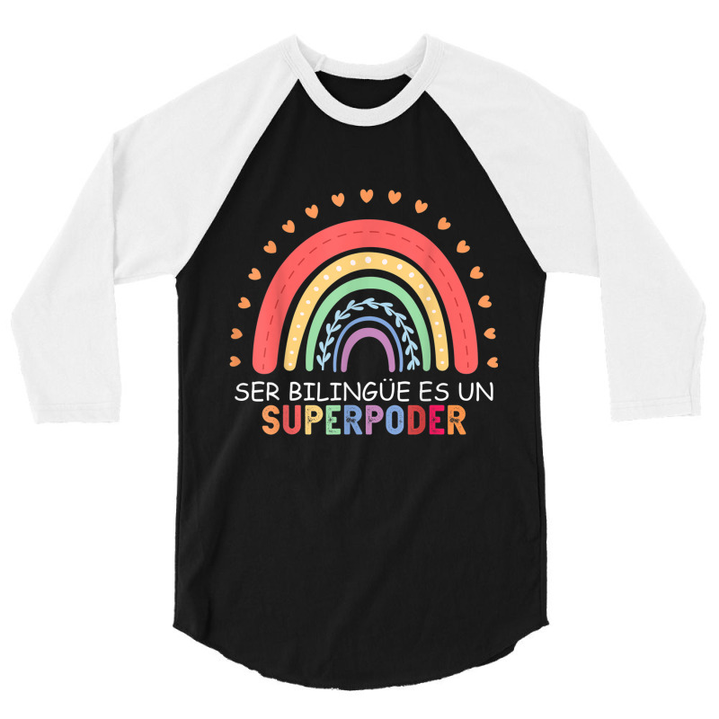 Ser Bilingue Es Un Superpoder Spanish Teacher Back To School T Shirt 3/4 Sleeve Shirt by cm-arts | Artistshot