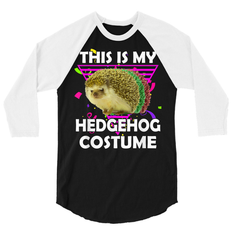 This Is My Hedgehog Costume Funny Halloween Lazy Costume 3/4 Sleeve Shirt | Artistshot