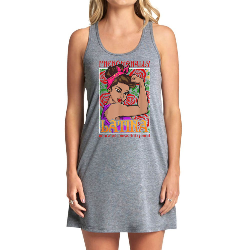 Phenomenally Latina Educated Powerful Proud, Latina Hispanic T Shirt Tank Dress by cm-arts | Artistshot