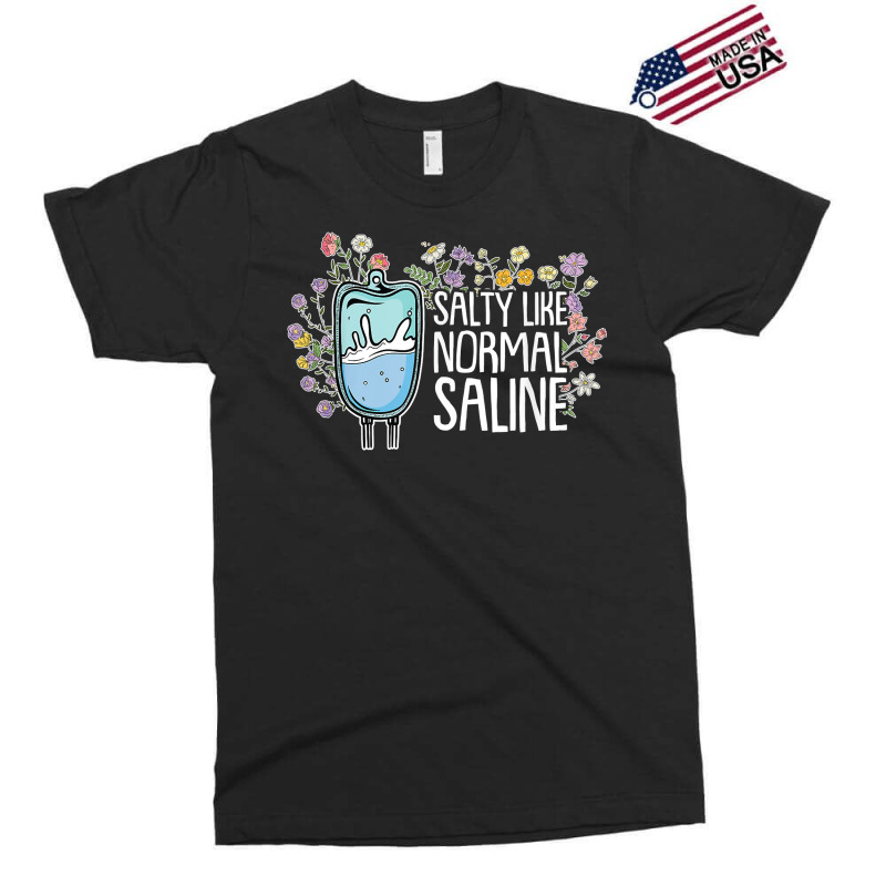 Salty Like Normal Saline Nurse T Shirt Exclusive T-shirt by cm-arts | Artistshot