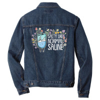 Salty Like Normal Saline Nurse T Shirt Men Denim Jacket | Artistshot