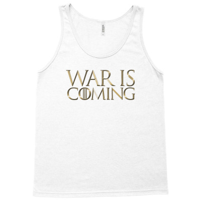 Dominion War Is Coming Tank Top Designed By Tshiart