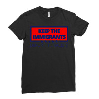 Keep The Immigrants Deport The Racists Shirt Anti Racism T Shirt Ladies Fitted T-shirt | Artistshot