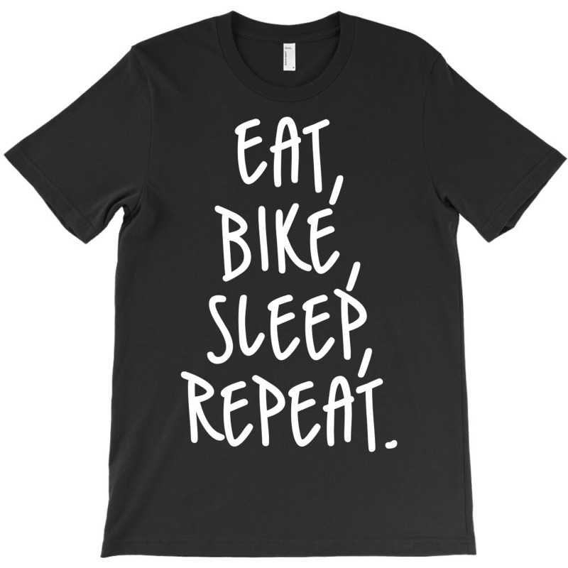 Eat Sleep Bike Repeat T-shirt | Artistshot