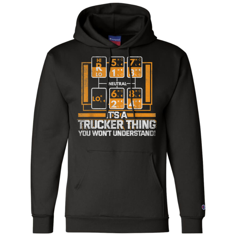 Gear Shift Funny Truck Driver Trucker Gift Champion Hoodie | Artistshot