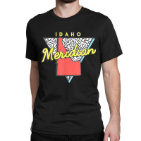 Meridian Idaho T Shirt Retro Id Apparel Souvenir Classic T-shirt | Artistshot