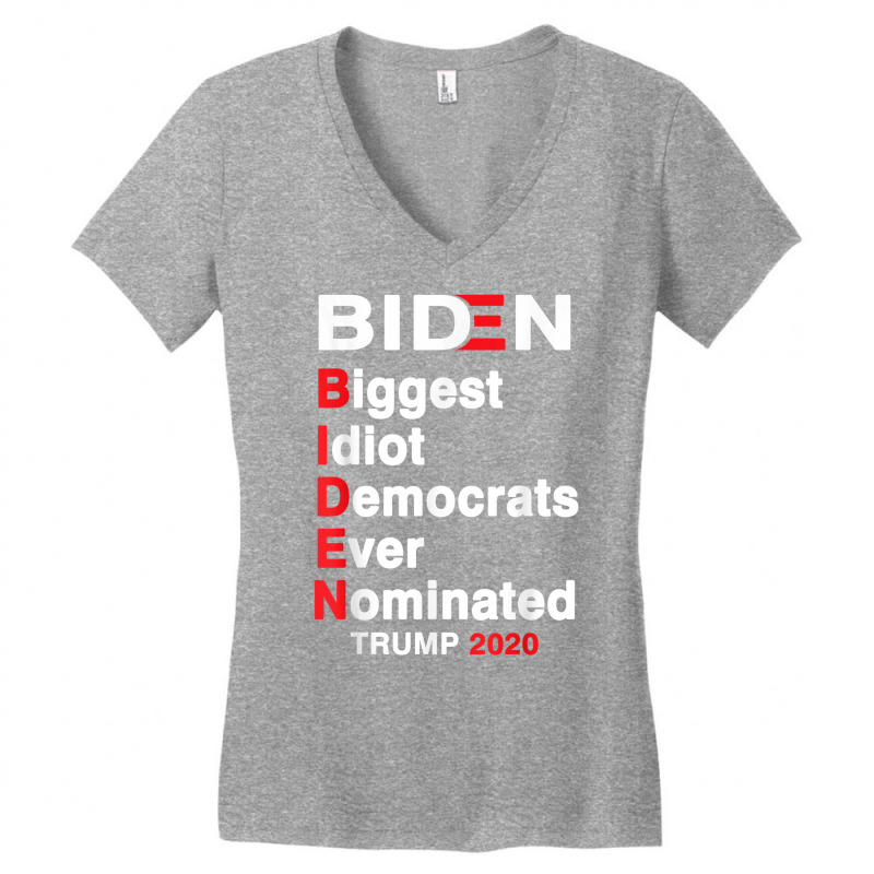 Biden Biggest Idiot Democrats Ever Nominated Trump 2020 T Shirt Women's V-Neck T-Shirt by cm-arts | Artistshot