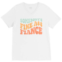 Somebody's Fine Ass Fiance Retro Wavy Groovy Vintage T Shirt V-neck Tee | Artistshot