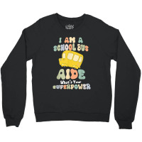 I Am A School Bus Aide Crewneck Sweatshirt | Artistshot