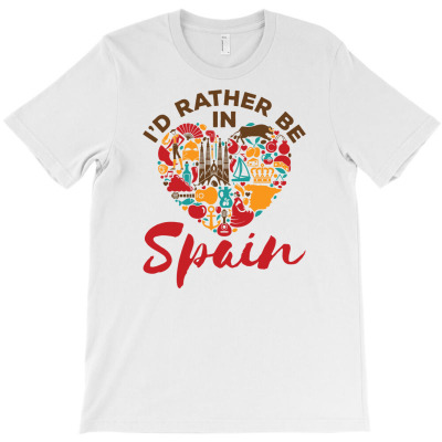 I'd Rather Be In Spain T-shirt Designed By Dini Agustina