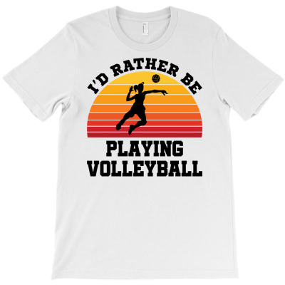 I'd Rather Be Playing Volleyball T-shirt Designed By Dini Agustina