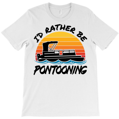 I'd Rather Be Pontooning T-shirt Designed By Dini Agustina