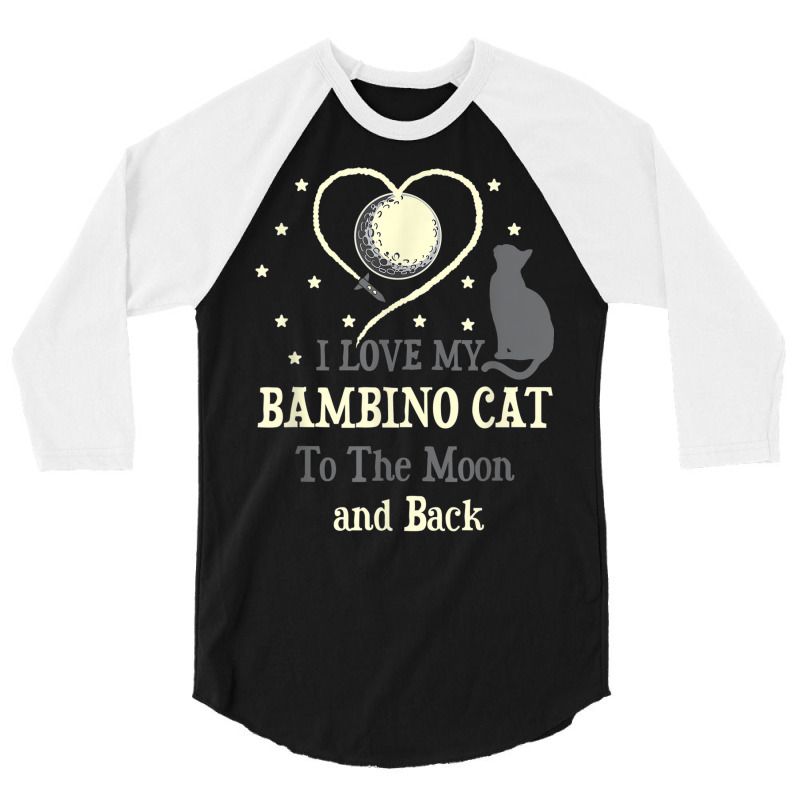 I Love My Bambino Cat To Moon Cat Lover Funny Kitten 3/4 Sleeve Shirt by Sombre | Artistshot