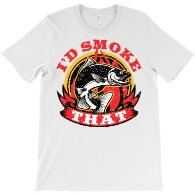 I'd Smoke That Salmon Fishing Fish Fisherman T-shirt Designed By Dini Agustina